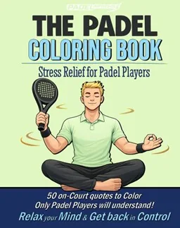 Cover of The Padel Coloring Book, male edition — 50 illustrated on-court quotes
