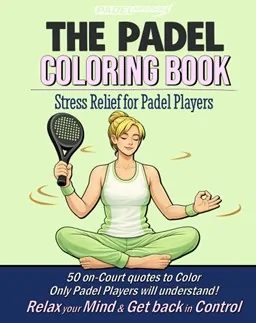 Cover of The Padel Coloring Book, female edition — 50 illustrated on-court quotes