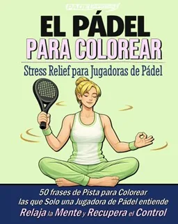 Portada de El Pádel para Colorear, edición para jugadoras — 50 frases de pista ilustradas